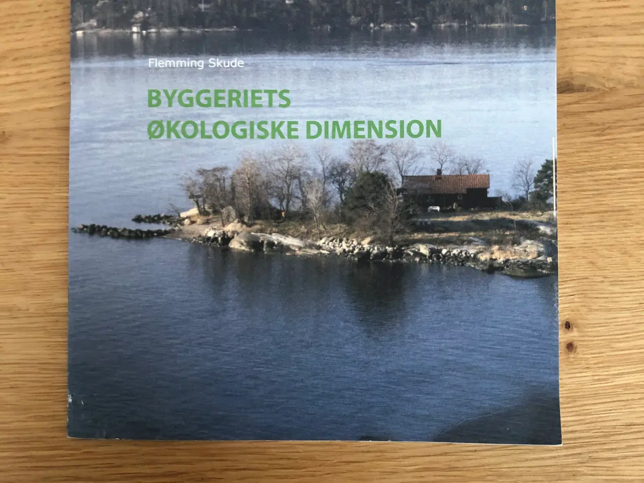 Billede 1 - Byggeriets økologiske dimension, af Flemming Skude