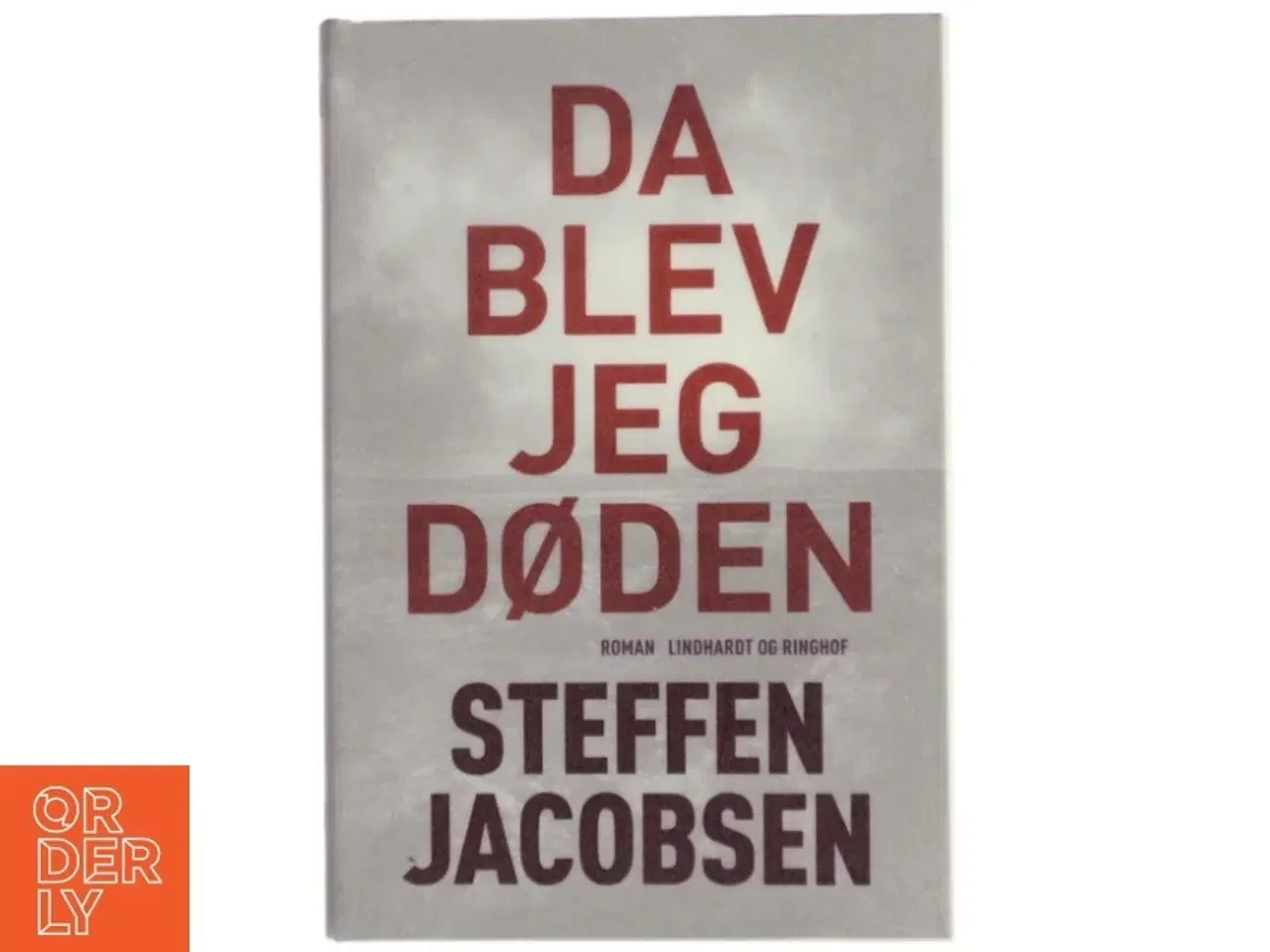 Billede 1 - Da blev jeg Døden af Steffen Jacobsen (f. 1956) (Bog)