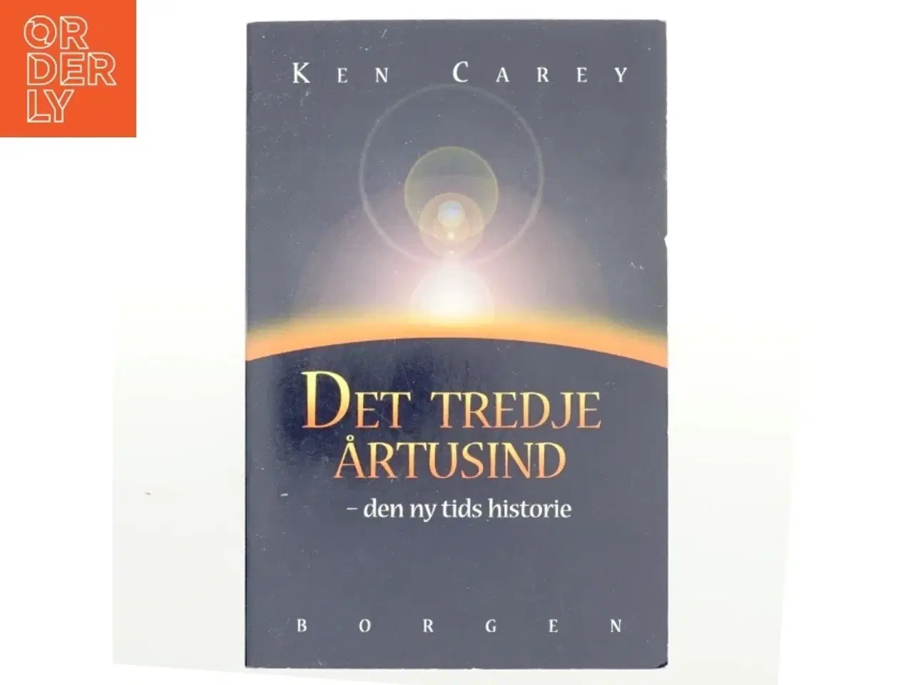 Billede 1 - Det tredje årtusind : den ny tids historie af Ken Carey (Bog)