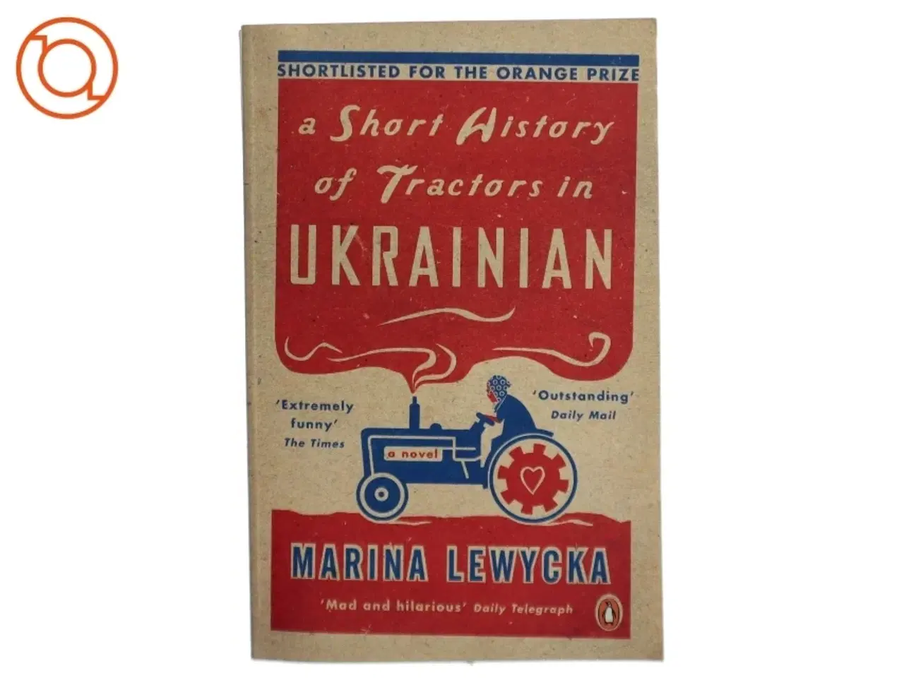 Billede 1 - A short history of tractors in Ukrainian af Marina Lewycka (Bog)