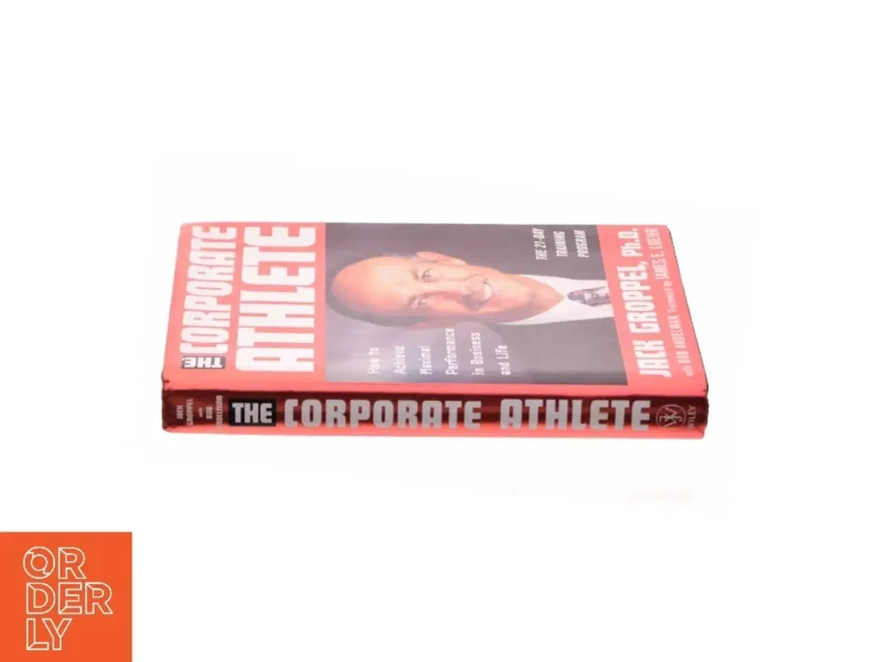 Billede 3 - The Corporate Athlete How to Achieve Maximal Performance in Business and Life af Jack L. Groppel (Bog)