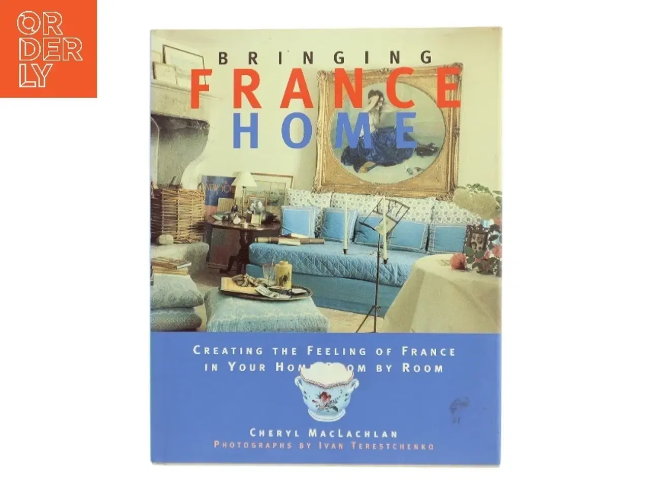 Billede 1 - Bringing France Home af Cheryl MacLachlan (Bog)