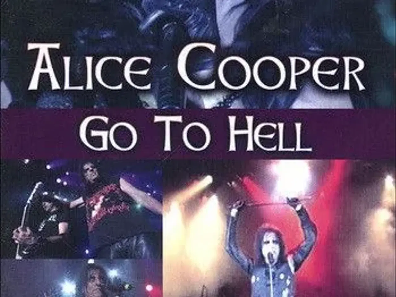 Billede 1 - ALICE COOPER ; Go to hell