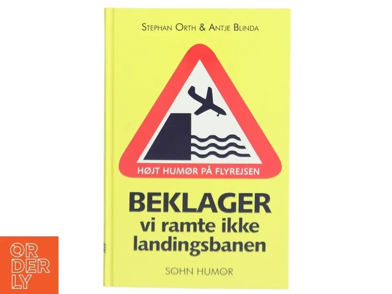 Billede 1 - Beklager, vi ramte ikke landingsbanen : højt humør på flyrejsen af Stephan Orth (Bog)