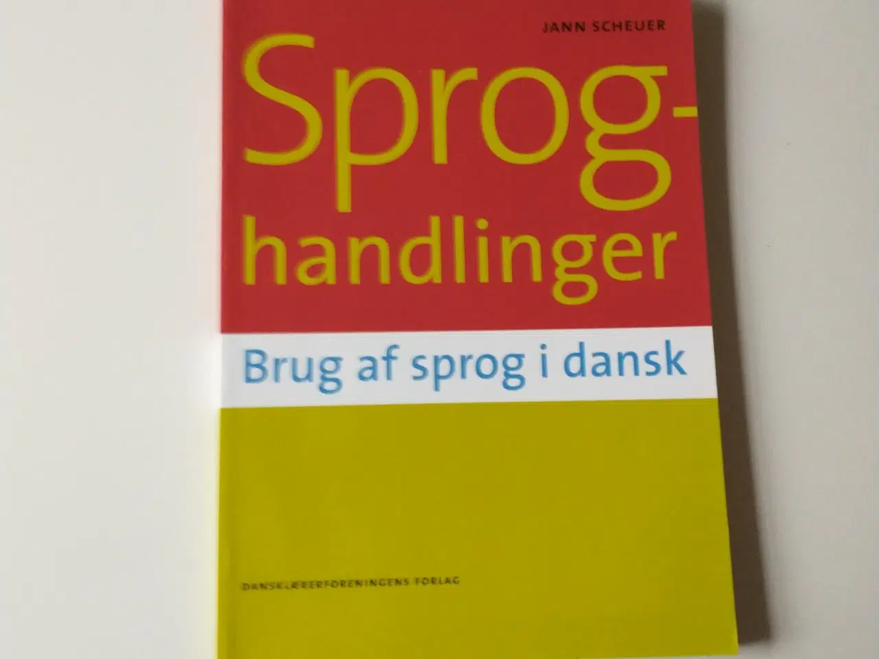 Billede 1 - Sproghandlinger - brug af sprog i dansk