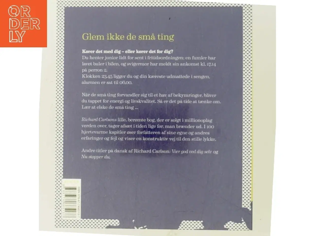 Billede 3 - Glem ikke de små ting : de er det vigtigste i dit liv : enkle råd om hvordan man undgår at småtterier vokser én over hovedet