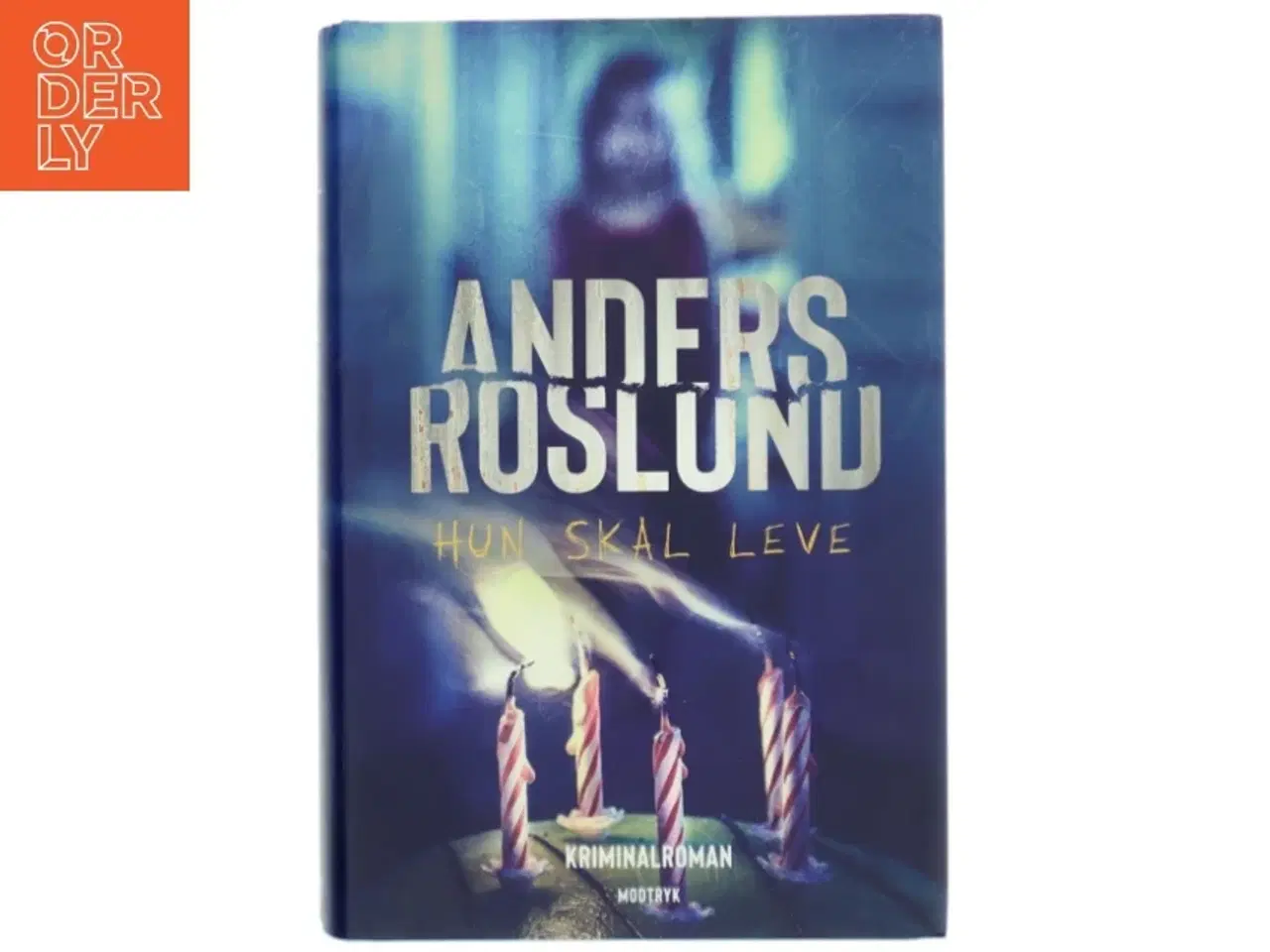 Billede 1 - Hun skal leve af Anders Roslund (Bog)