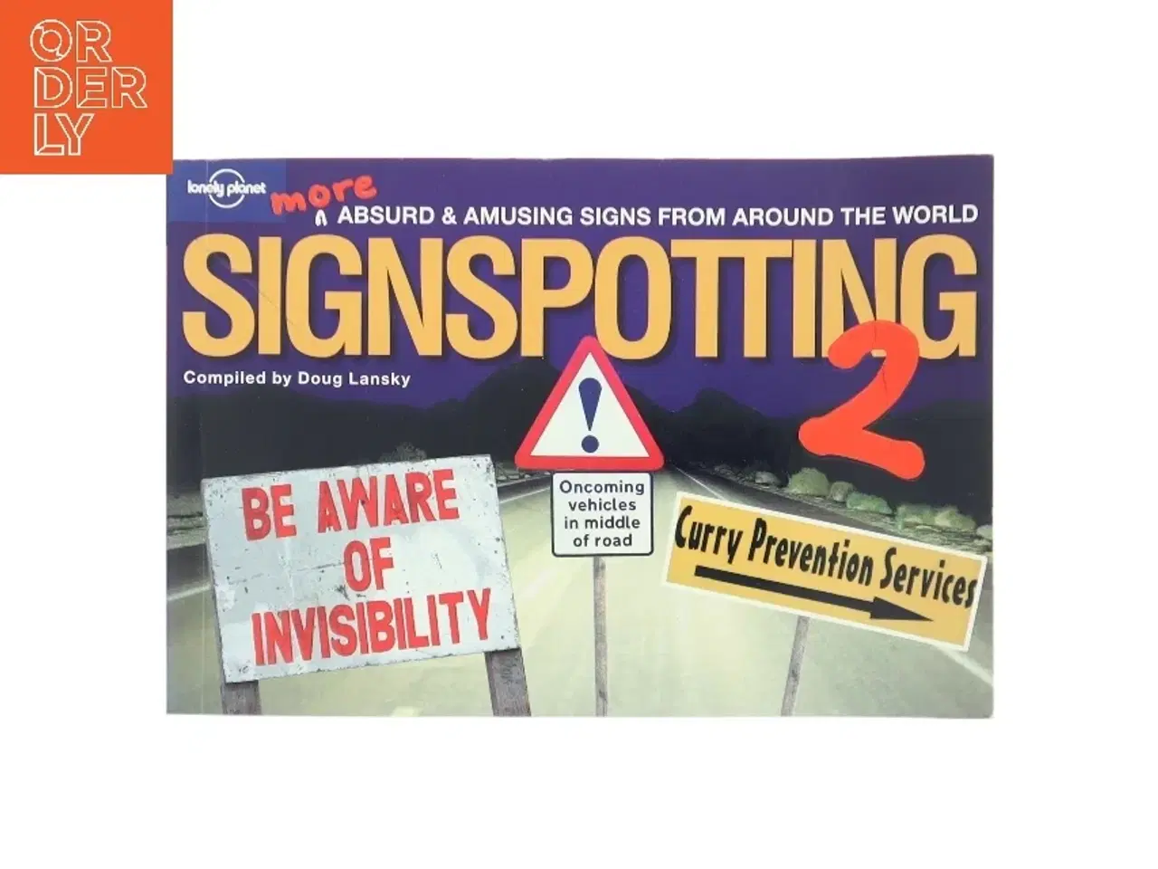 Billede 1 - Signspotting 2 : more absurd & amusing signs from around the world af Doug Lansky (Bog)