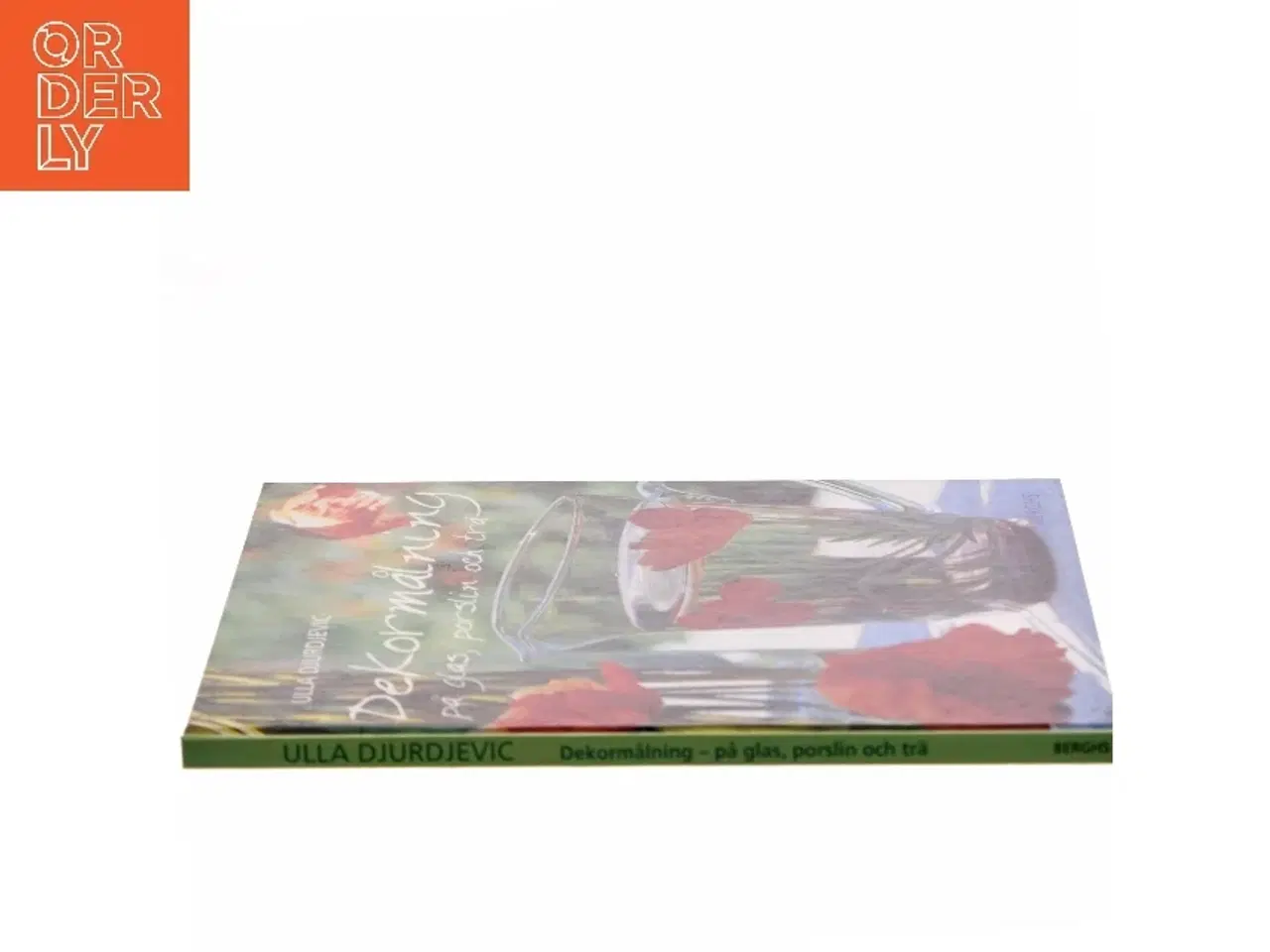 Billede 2 - Måla dekorer på glas, porslin och trä af Ulla Djurdjevic (Bog)