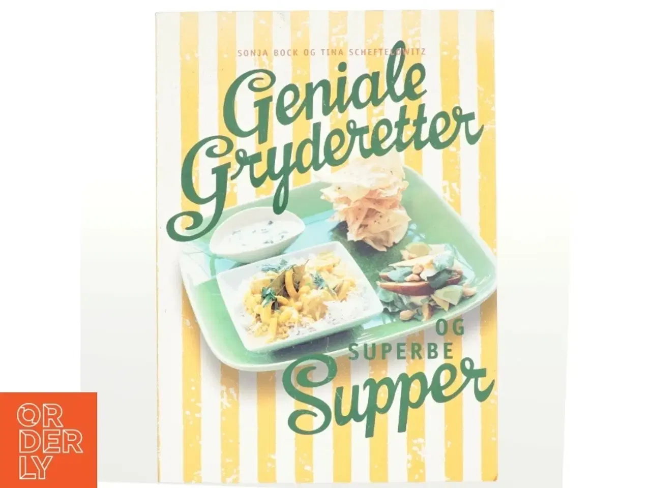 Billede 1 - Geniale gryderetter og superbe supper af Sonja Bock (Bog)