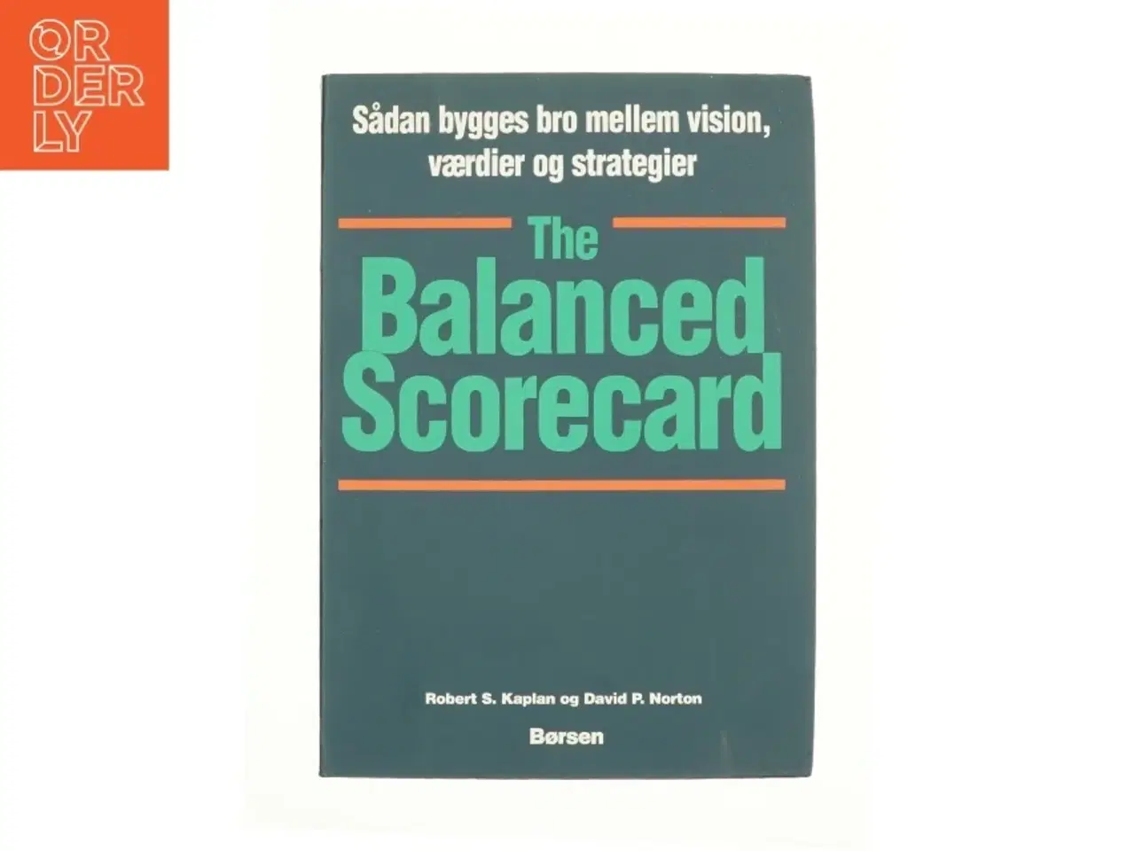 Billede 1 - The balanced scorecard af Robert S. Kaplan og David P. Morten (Bog)