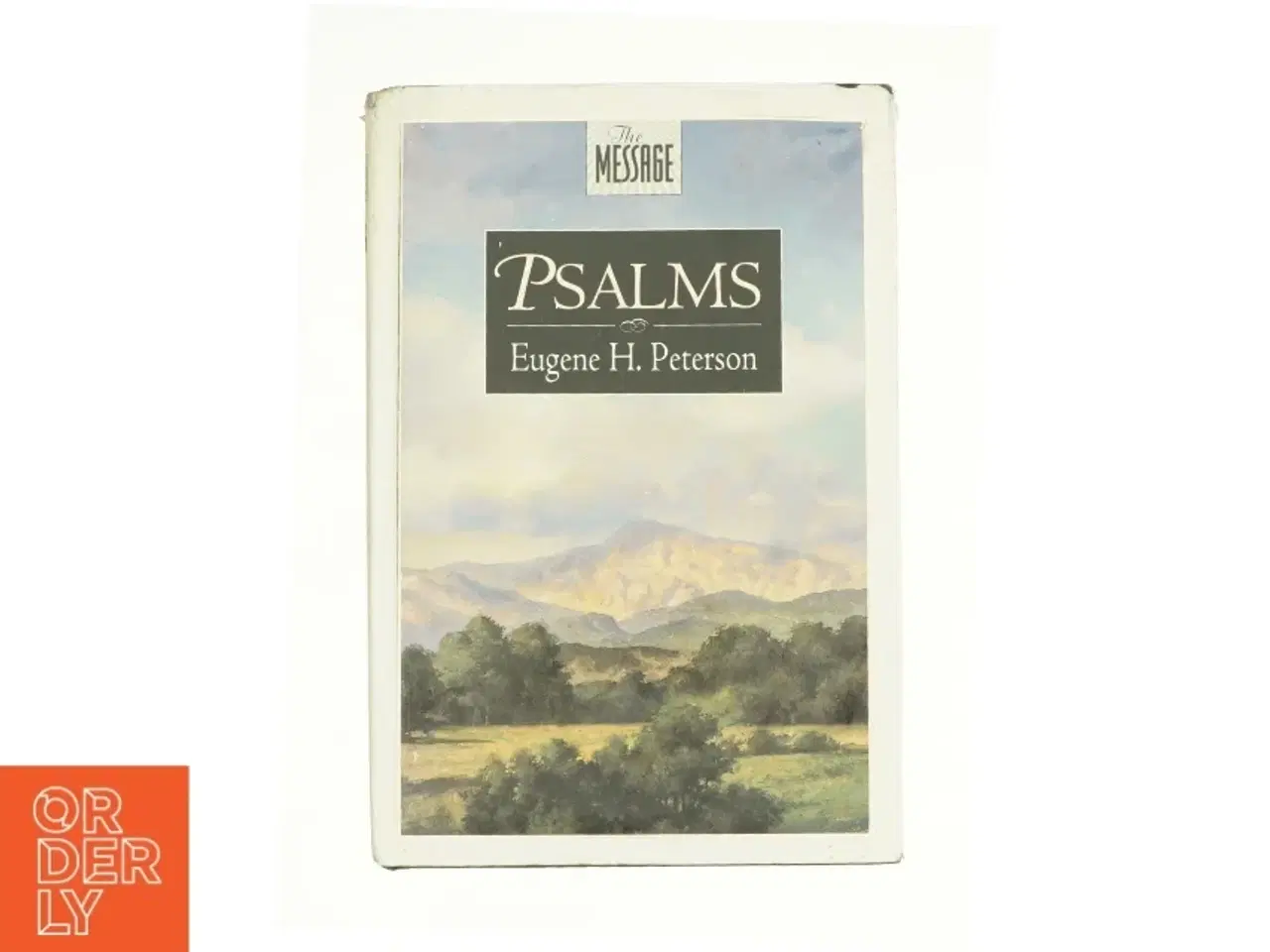 Billede 1 - The Message Psalms : Psalms in Contemporary Language by Eugene H. Peterson af Eugene H. Peterson (Bog)