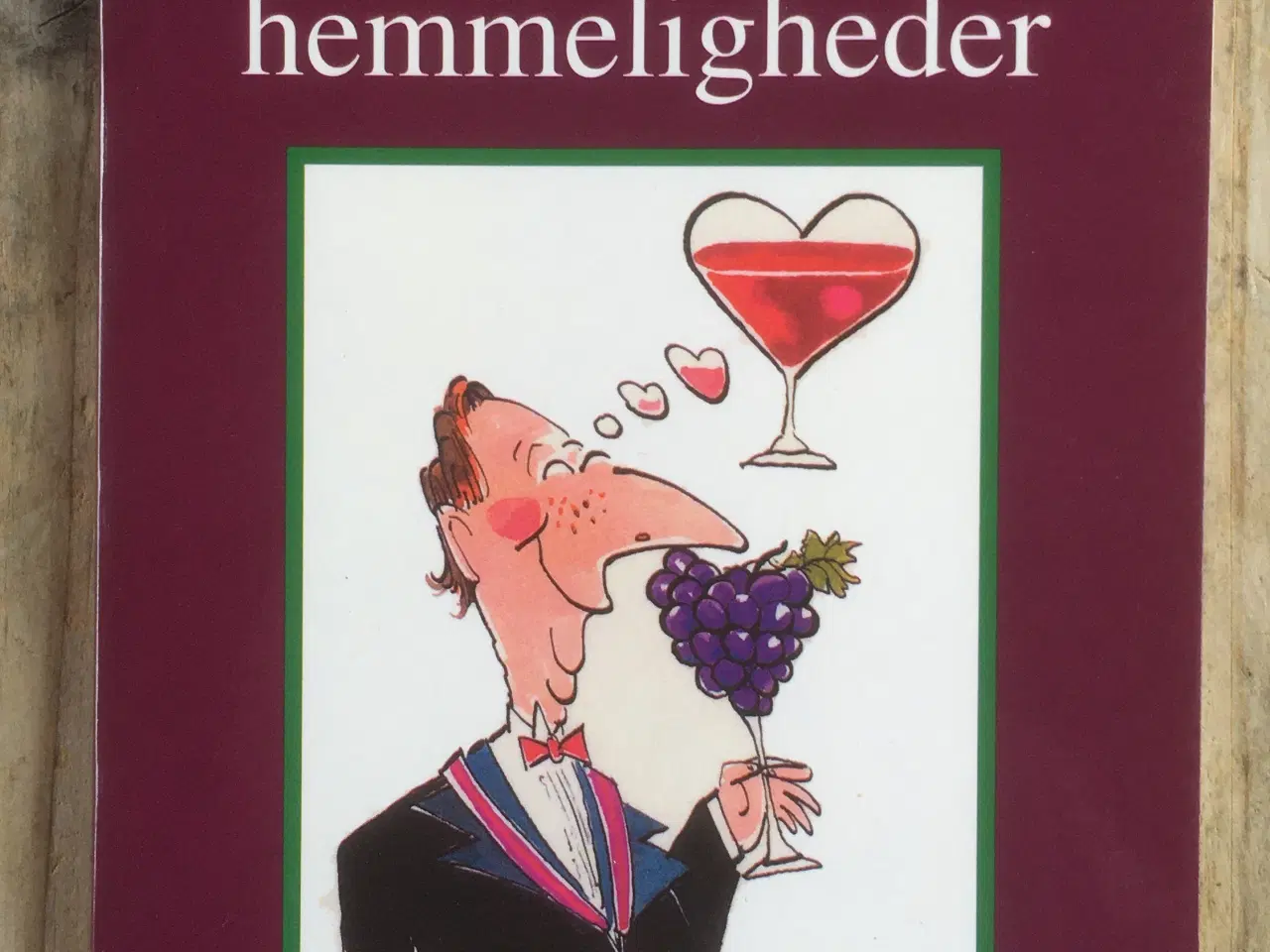 Billede 1 - Vinens hemmeligheder, Erik Olaf Hansen , emne: mad