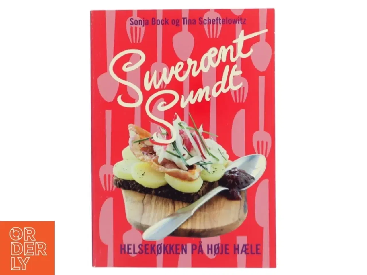 Billede 1 - Suverænt sundt : helsekøkken på høje hæle : salater, sandwich, smørrebrød, supper, bakker, brød, desserter &am