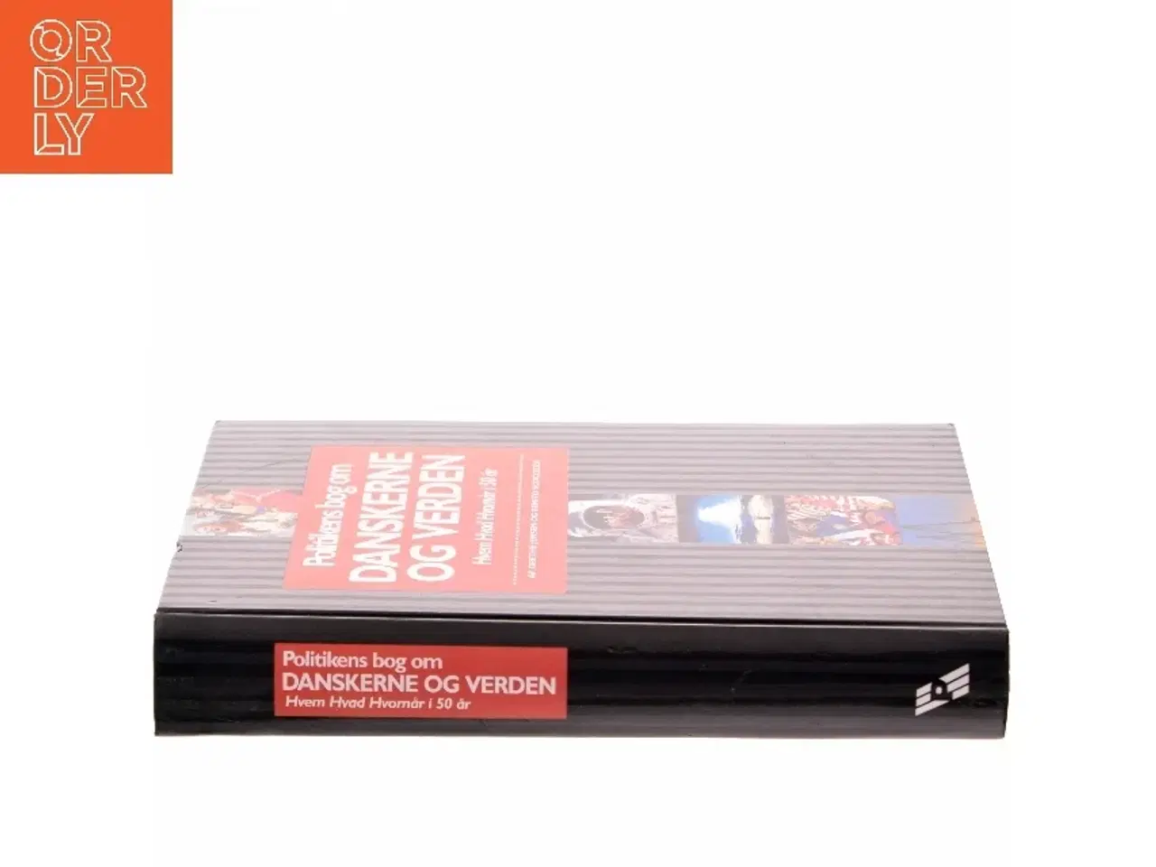 Billede 2 - Politikens bog om danskerne og verden : hvem, hvad, hvornår i 50 år (Bog)