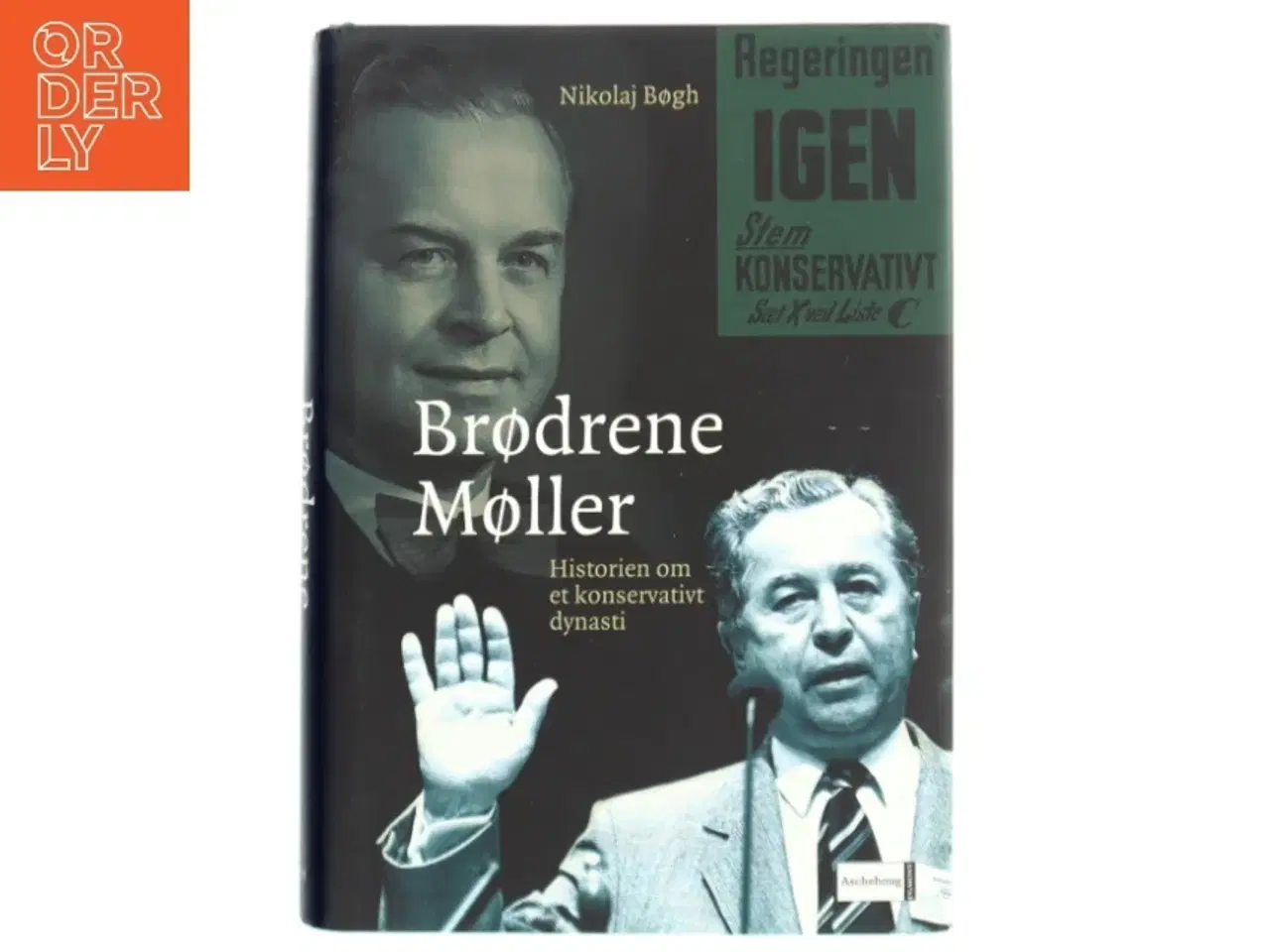 Billede 1 - Brødrene Møller : historien om et konservativt dynasti af Nikolaj Bøgh (Bog)