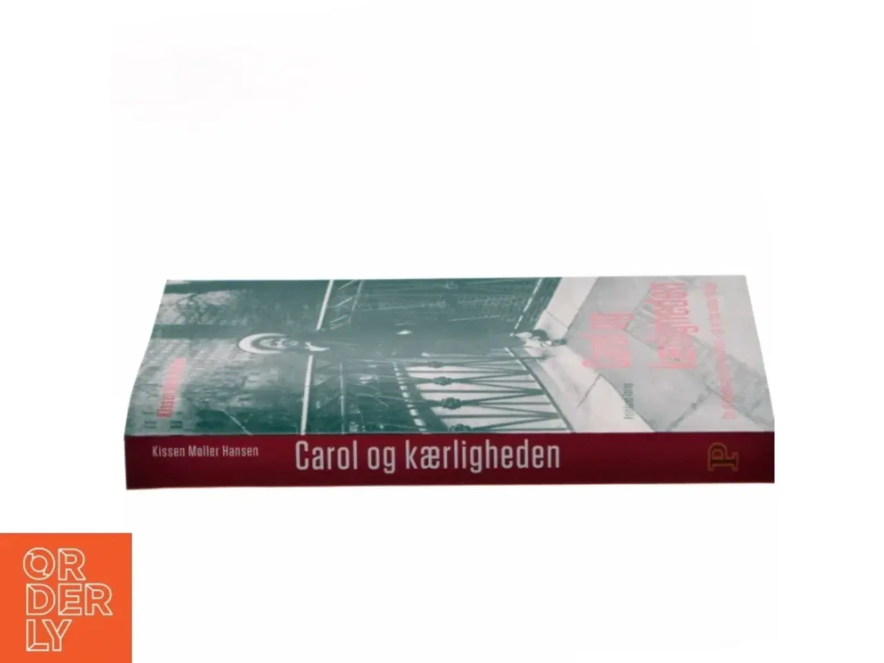 Billede 2 - Carol og kærligheden : at mødes og elske og skilles - og en dag vende tilbage af Kissen Møller Hansen (Bog)