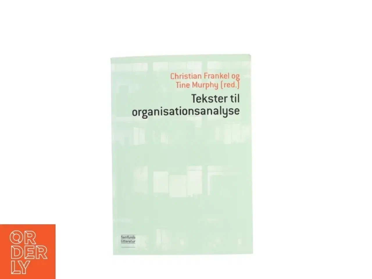 Billede 1 - Tekster til organisationsanalyse (Bog)