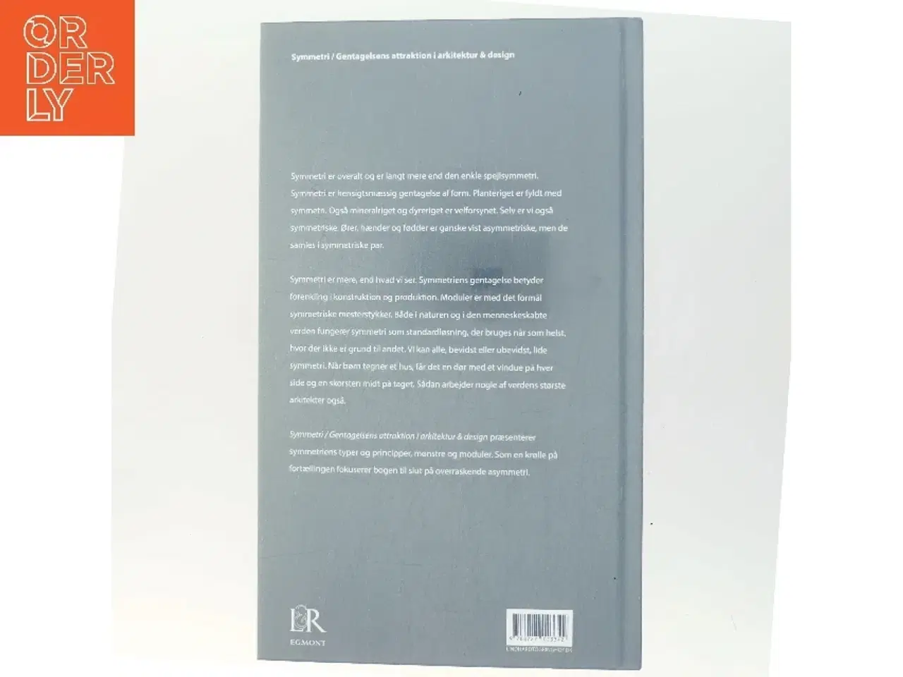 Billede 3 - Symmetri : gentagelsens attraktion i arkitektur & design af Per Mollerup (Bog)