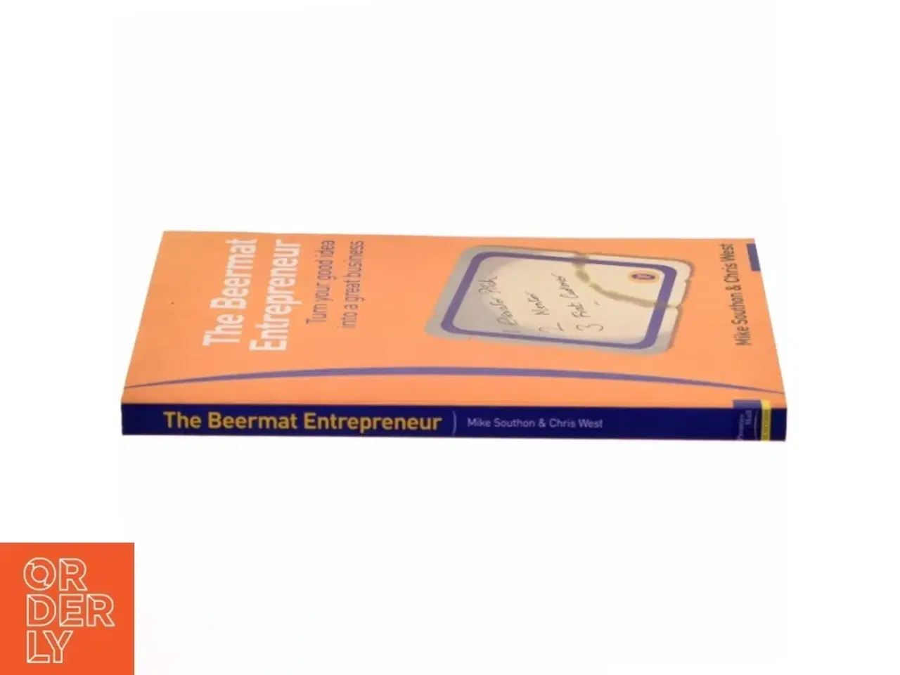 Billede 2 - The Beermat Entrepreneur af Mike Southon, Christopher West (Bog)