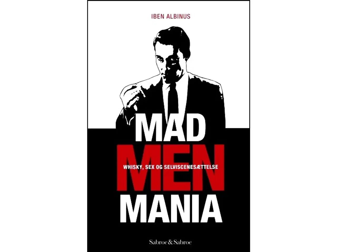 Billede 1 - Mad Men Mania - Whisky, sex og selviscenesættelse
