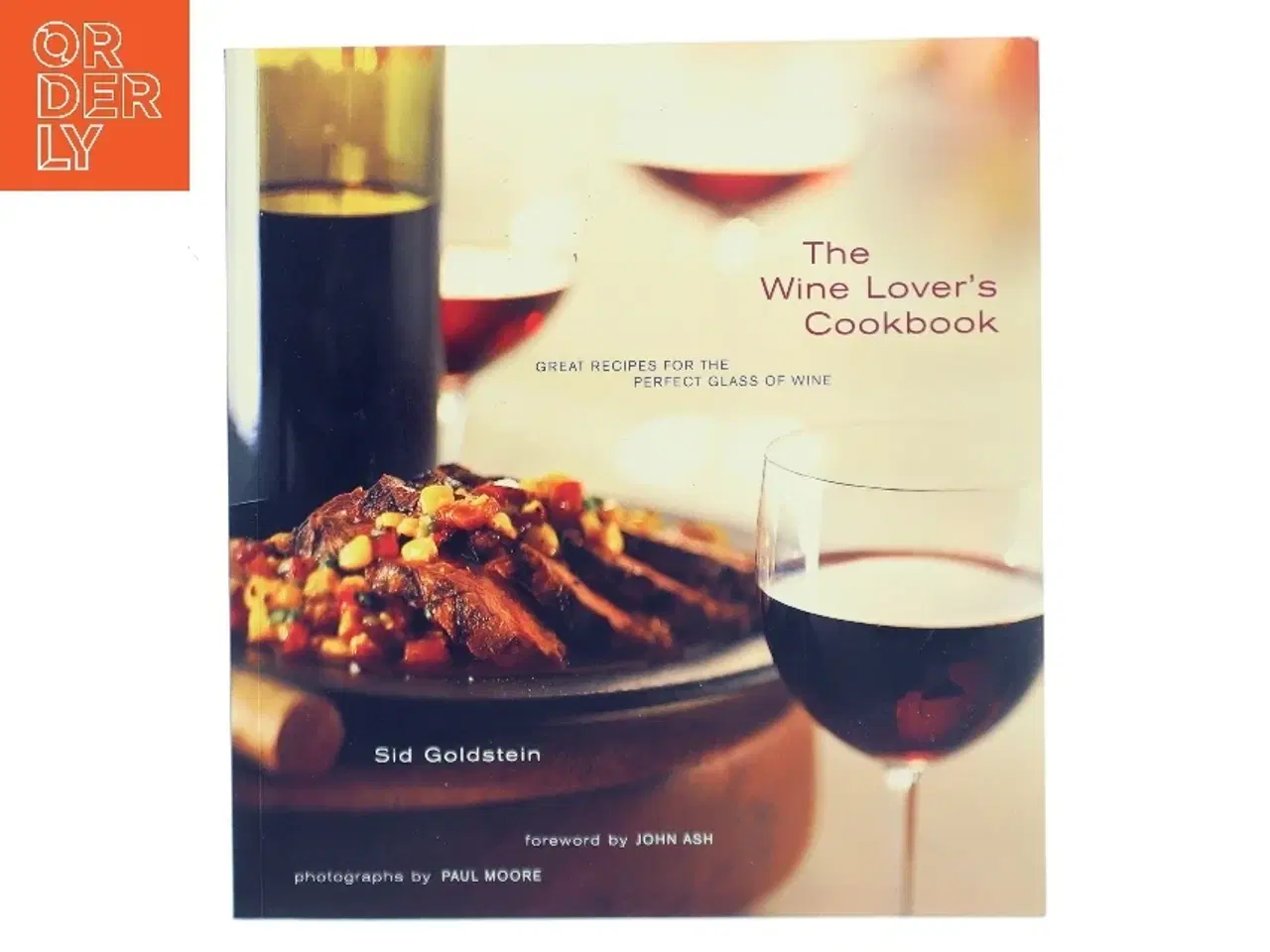 Billede 1 - The Wine Lover's Cookbook af Sid Goldstein (Bog)