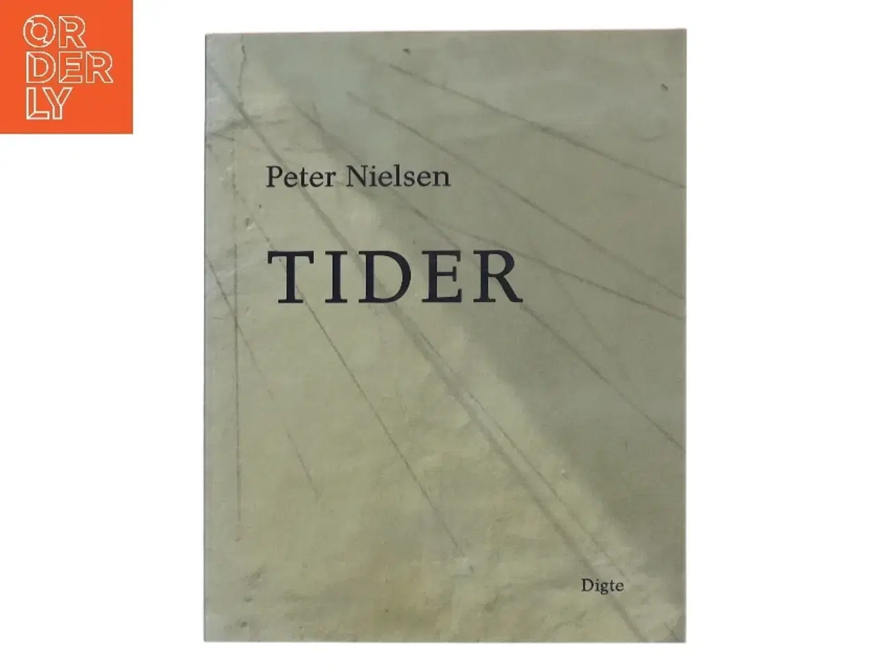 Billede 1 - Tider : digte af Peter Nielsen (f. 1948) (Bog)