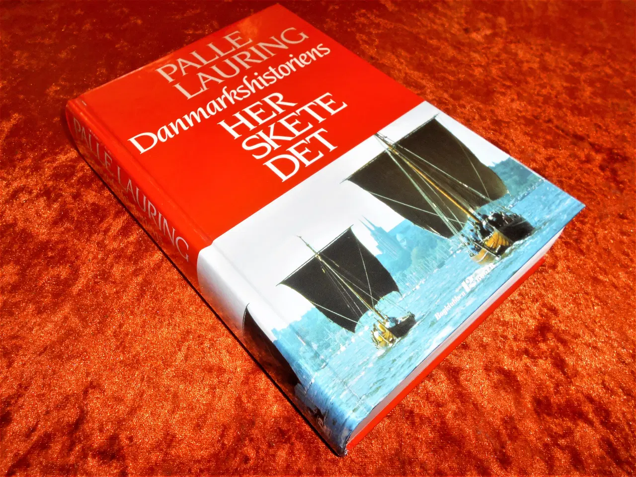 Billede 1 - Danmarkshistoriens her skete det, Palle Lauring