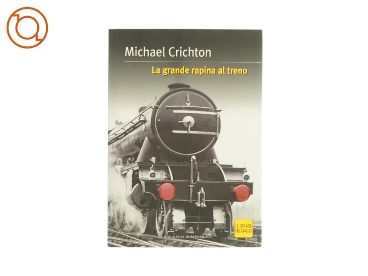 Billede 1 - La grande rapina al treno af Michael Crichton (bog)