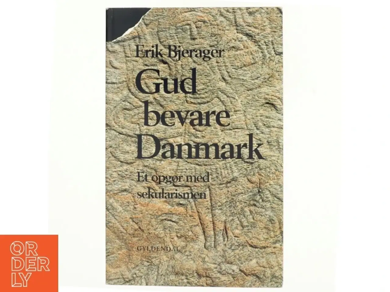Billede 1 - Gud bevare Danmark : et opgør med sekularismen af Erik Bjerager (Bog)