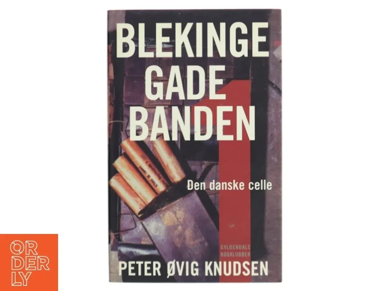 Billede 1 - Blekingegadebanden. 1 af Peter Øvig Knudsen (Bog)