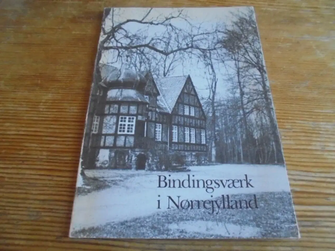 Billede 1 - Bindingsværk i Nørrejylland – interessant og......
