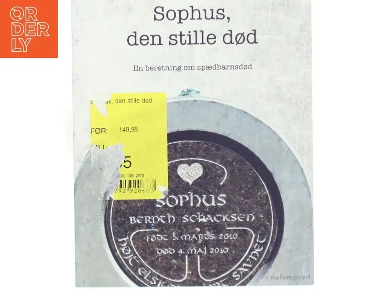 Billede 1 - Sophus, den stille død : en beretning om spædbarnsdød af Benny Schacksen (f. 1967) (Bog)