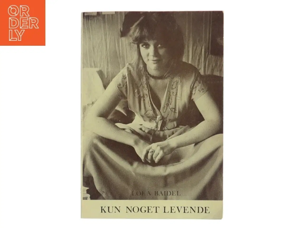 Billede 1 - Kun Noget Levende af Lola Baidel (Bog)