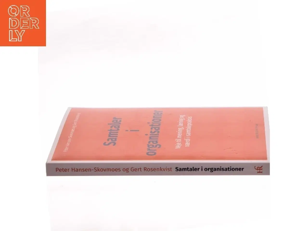 Billede 2 - Samtaler i organisationer : veje til mening, læring og værdi i samtalepraksis af Gert Rosenkvist (Bog)