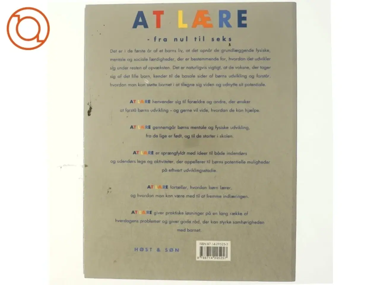 Billede 3 - At lære : fra nul til seks af Dorothy Einon (Bog)