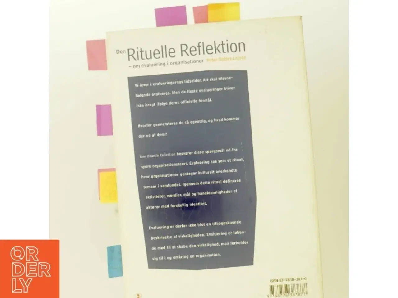 Billede 3 - Den rituelle refleksion : om evaluering i organisationer af Peter Dahler-Larsen (Bog)
