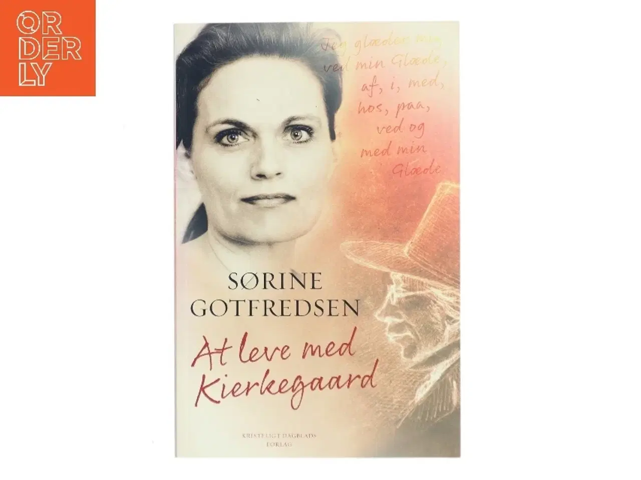 Billede 1 - At leve med Kierkegaard af Sørine Gotfredsen (Bog)