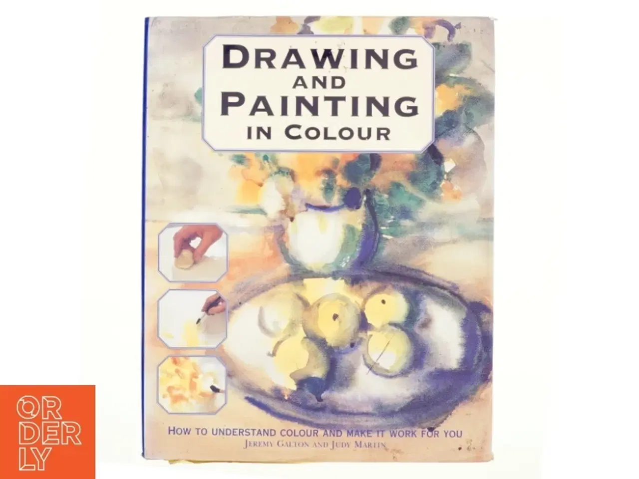 Billede 1 - Drawing and Painting in Colour af Jeremy Galton, Judy Martin (Bog)
