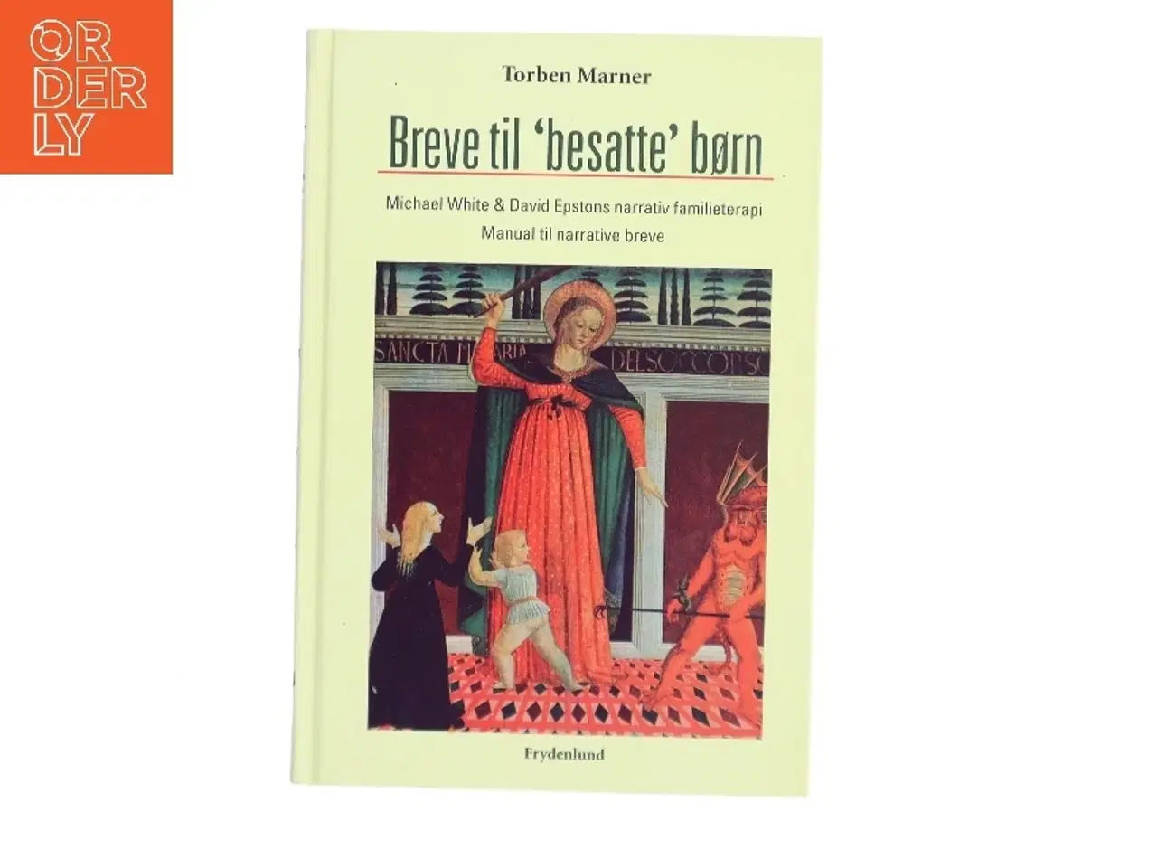 Billede 1 - Breve til &#39;besatte&#39; børn af Torben Marner (Bog)