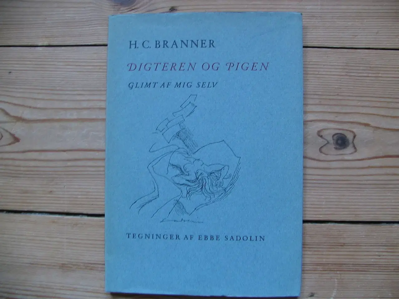 Billede 1 - H.C. Branner. Digteren og Pigen