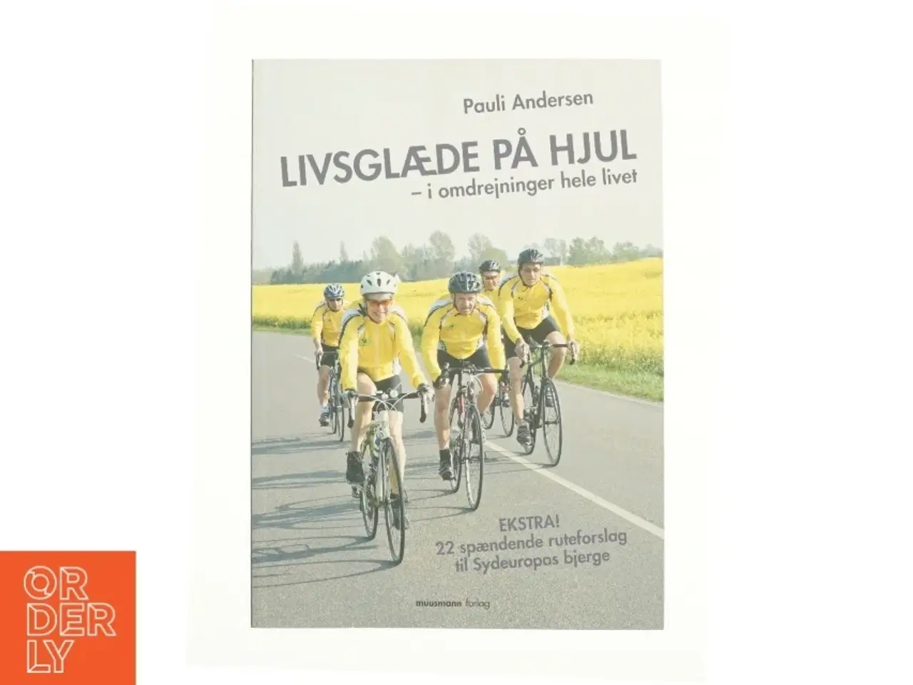 Billede 1 - Livsglæde på hjul af Pauli Andersen (f. 1954-05-27) (Bog)