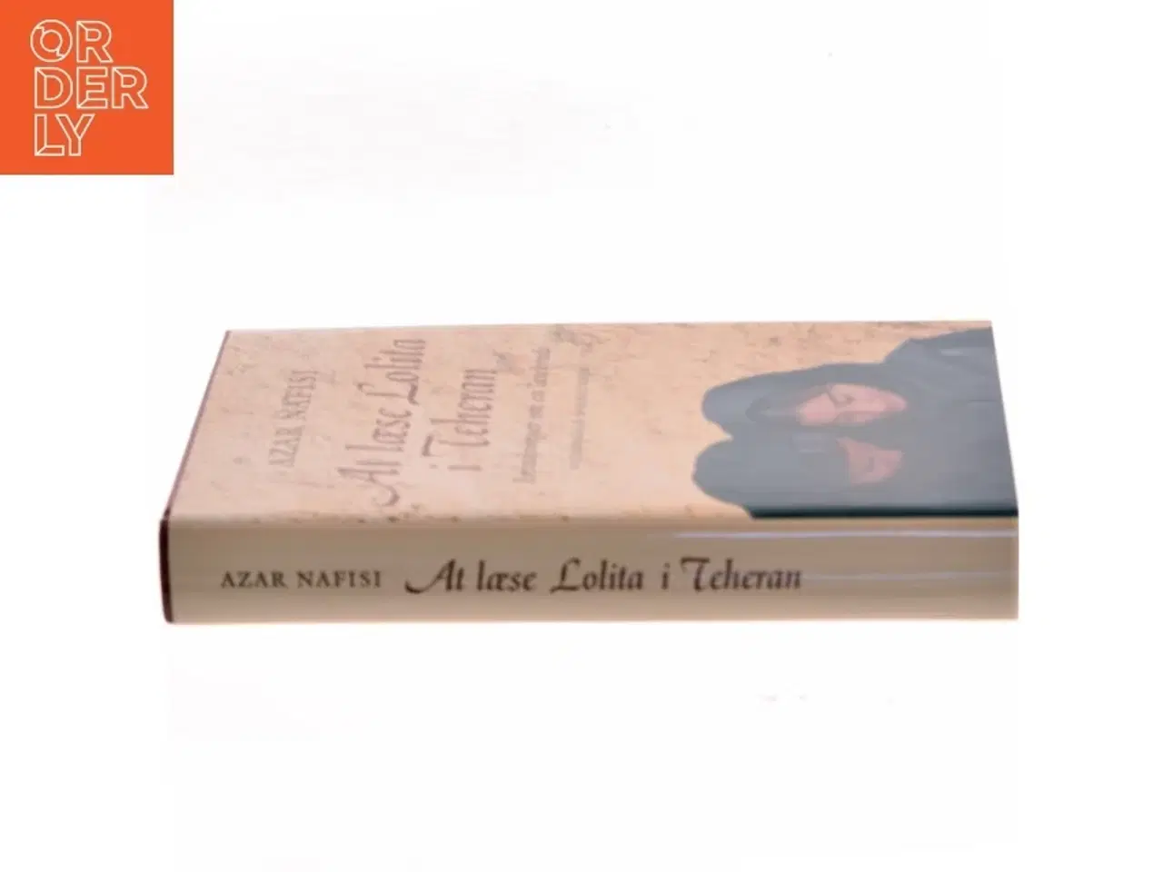 Billede 2 - At læse Lolita i Teheran : erindringer om en læsekreds af Azar Nafisi (Bog)