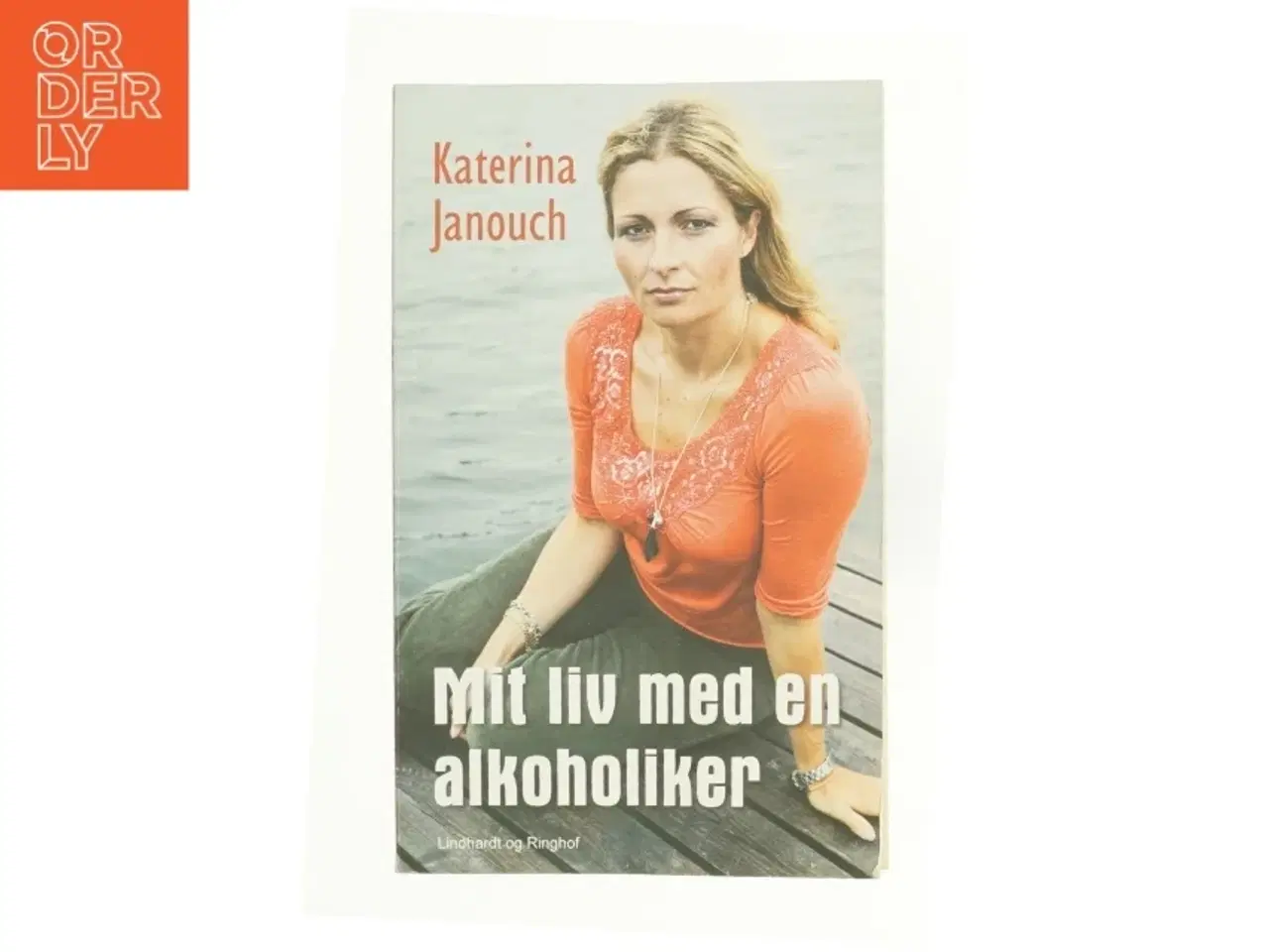 Billede 1 - Mit liv med en alkoholiker af Katerina Janouch (Bog)