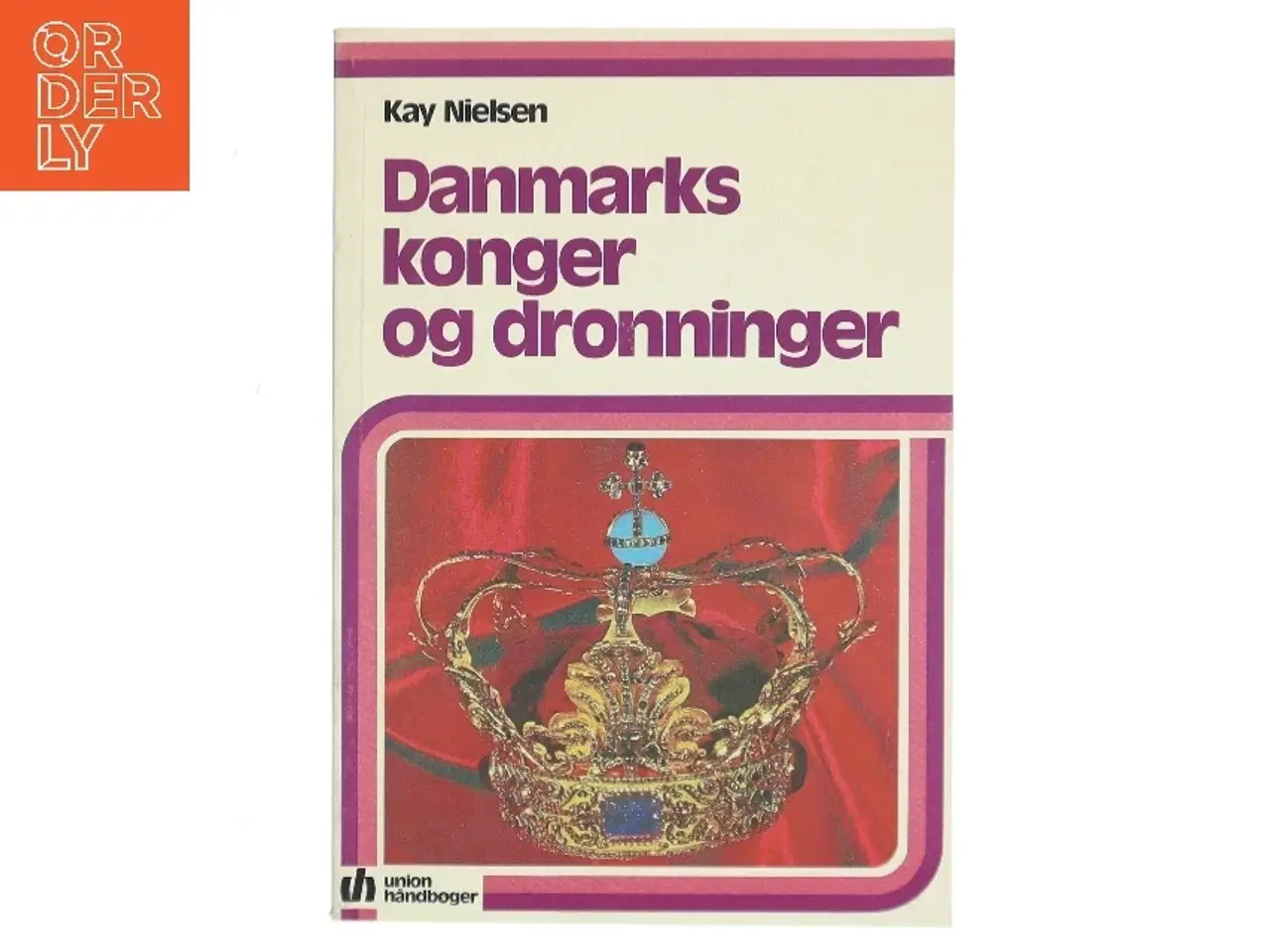 Billede 1 - Danmarks konger og dronninger af Kay Nielsen (Bog)