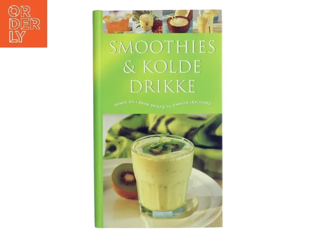 Billede 1 - Smoothies & kolde drikke : Sunde og lækre drikke til enhver lejlighed af Ambridge Christine (Bog)