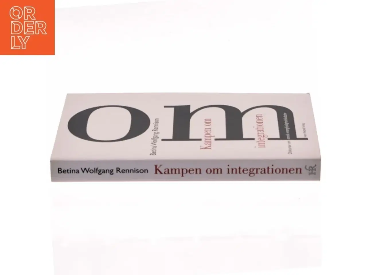 Billede 2 - Kampen om integrationen : diskurser om etnisk mangfoldighedsledelse af Betina W. Rennison (Bog)