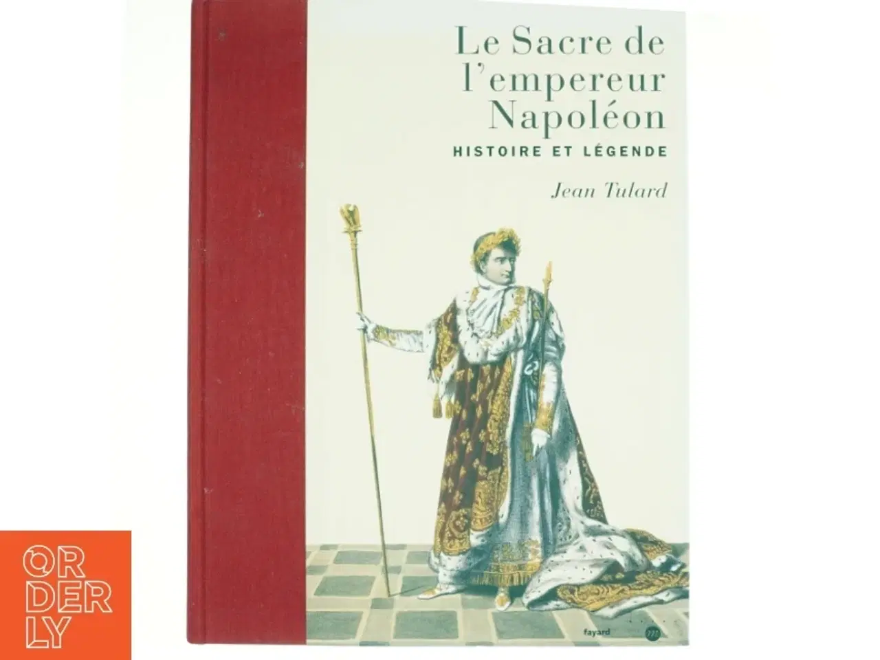 Billede 1 - Le sacre de l&#39;empereur Napoléon af Jean Tulard (Bog)