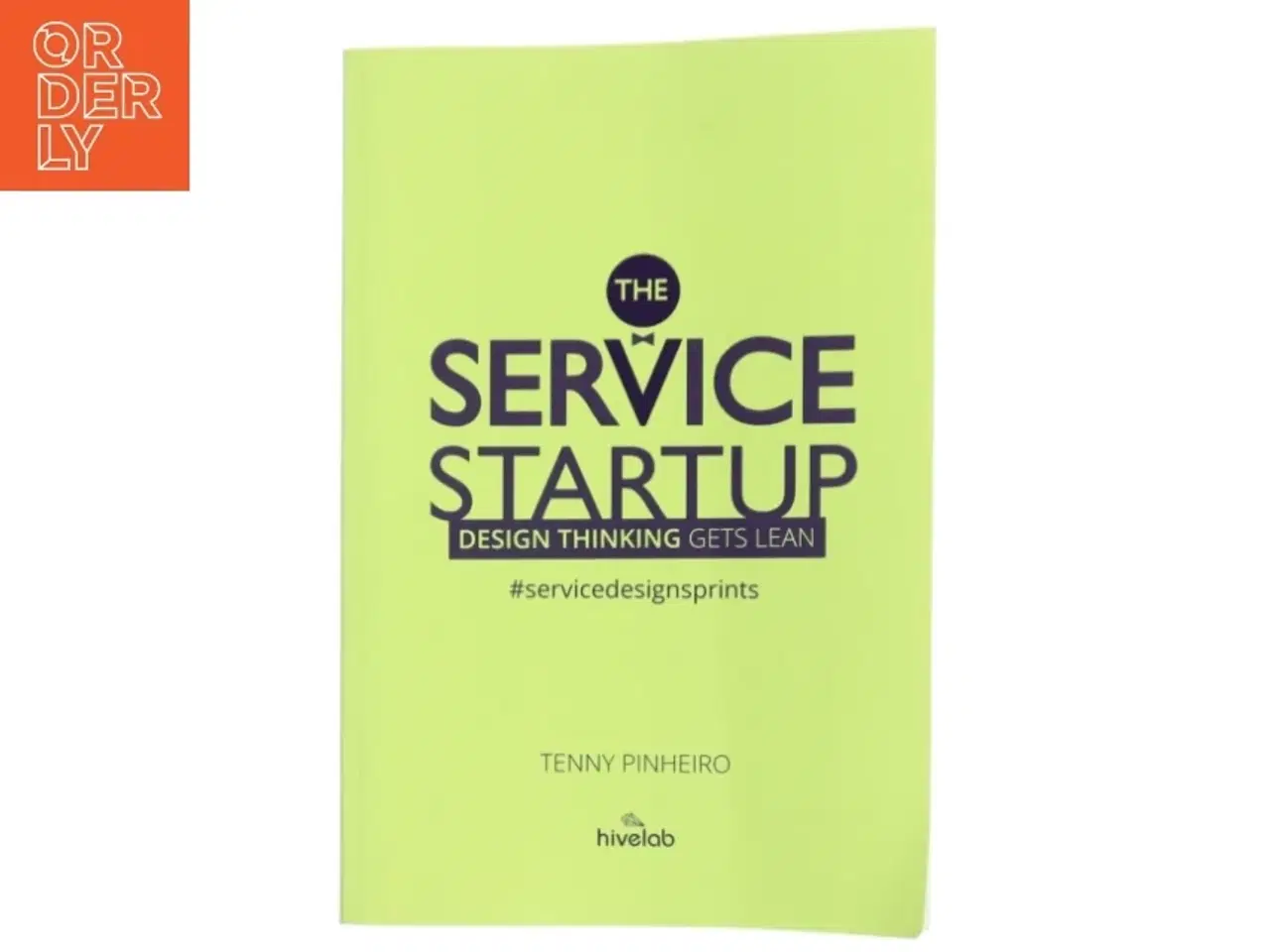 Billede 1 - The service startup : design gets lean : a practical guide to integrate design thinking and lean startup af Tenny Pinheiro (Bog)