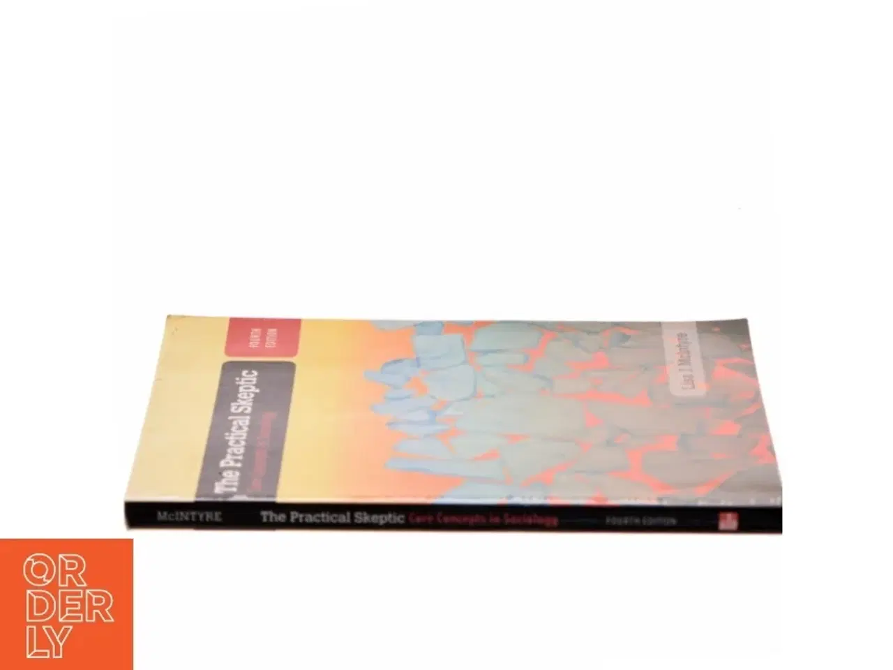 Billede 2 - The practical skeptic : core concepts in sociology af Lisa J. McIntyre (Bog)